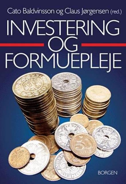 Investering og formuepleje - Claus Jørgensen Cato Baldvindsson - Books - Borgen - 9788721020590 - February 3, 2003