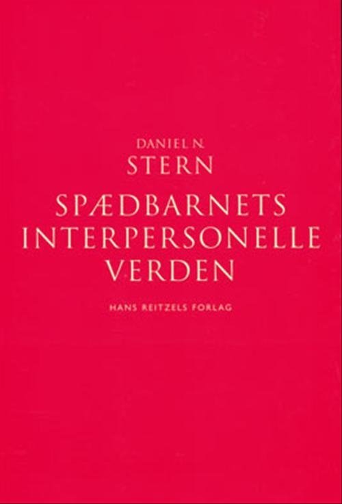 Cover for Daniel N. Stern · Spædbarnets interpersonelle verden (Hæftet bog) [3. udgave] (2005)