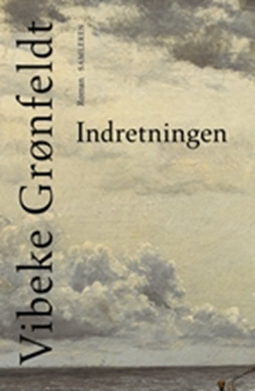 Cover for Vibeke Grønfeldt · Indretningen (Sewn Spine Book) [1st edition] (2008)