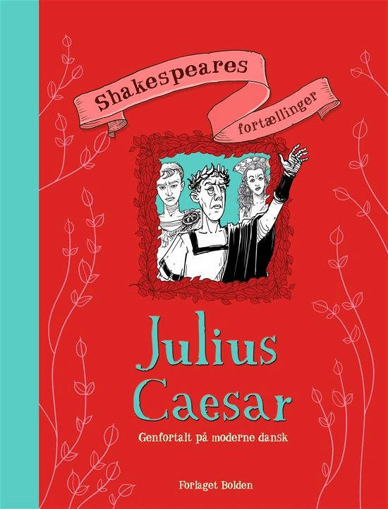 Cover for William Shakespeare · Shakespeares fortællinger: Shakespeares fortællinger - Julius Cæsar (Indbundet Bog) [1. udgave] (2016)