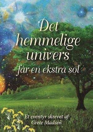 Cover for Grete Madsen · Det hemmelige univers får en ekstra sol (Paperback Book) [1. Painos] (2020)