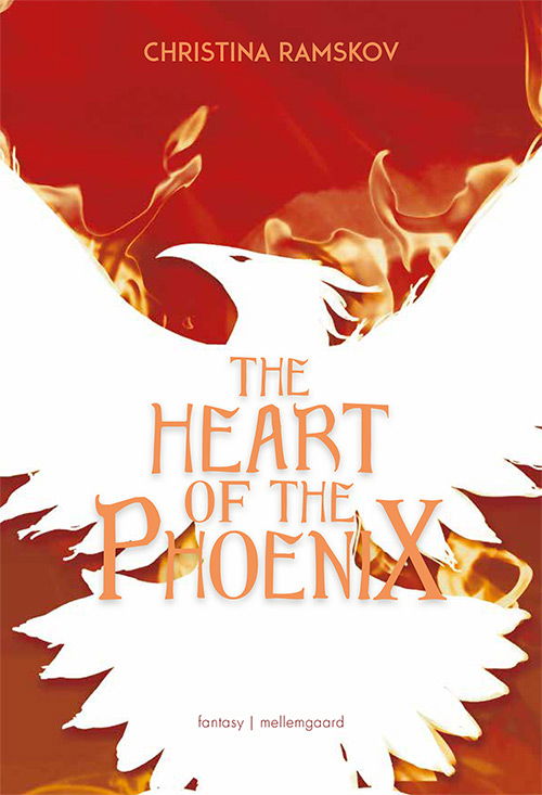 The Heart of the Phoenix - Christina Ramskov - Bücher - Forlaget mellemgaard - 9788775759590 - 15. März 2023