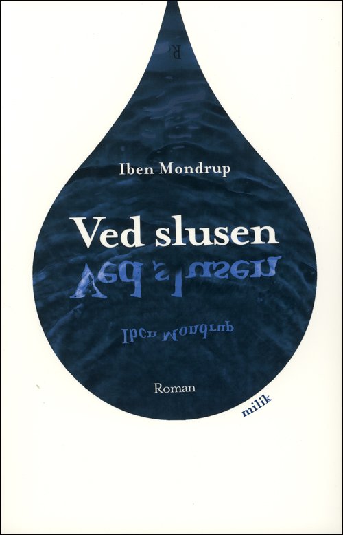 Cover for Iben Mondrup · Ved slusen (Sewn Spine Book) [1. Painos] (2009)
