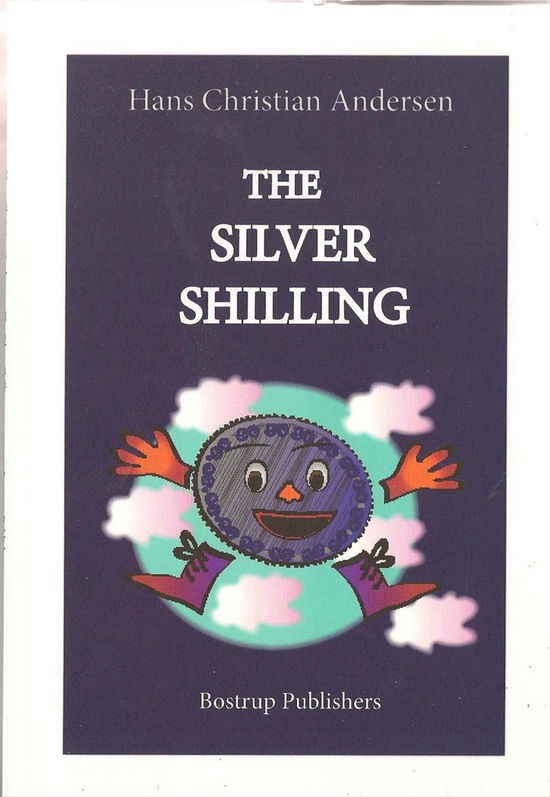 Cover for Hans Christian  Andersen · The Silver Shilling (Paperback Book) [1. wydanie] (2011)