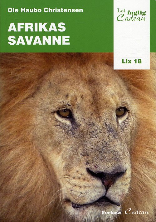 Cover for Ole Haubo Christensen · Let-faglig-Cadeau: Afrikas savanne (Hæftet bog) [1. udgave] (2011)