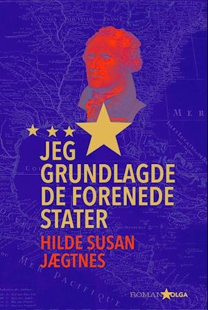 Cover for Hilde Susan Jægtnes · Jeg grundlagde De Forenede Stater (Poketbok) [1:a utgåva] (2023)