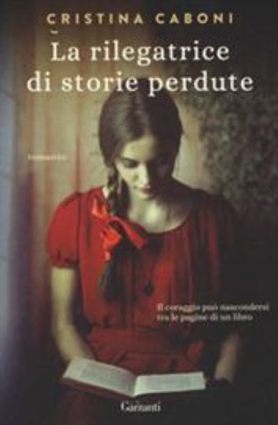 Cover for Cristina Caboni · La Rilegatrice Di Storie Perdute (Book)