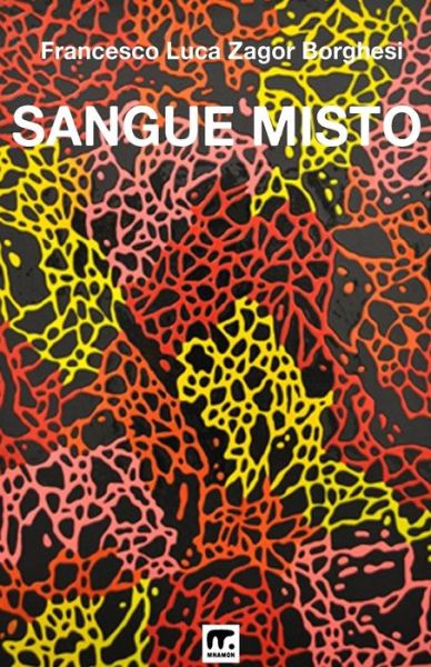 Cover for Francesco Luca Zagor Borghesi · Sangue Misto (Paperback Book) (2015)