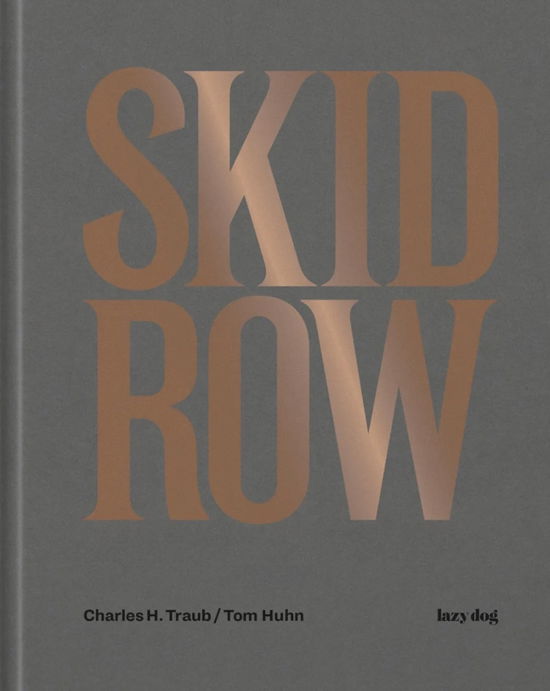 Cover for Traub Charles H. · Charles H. Traub - Skid Row (Hardcover Book) (2023)