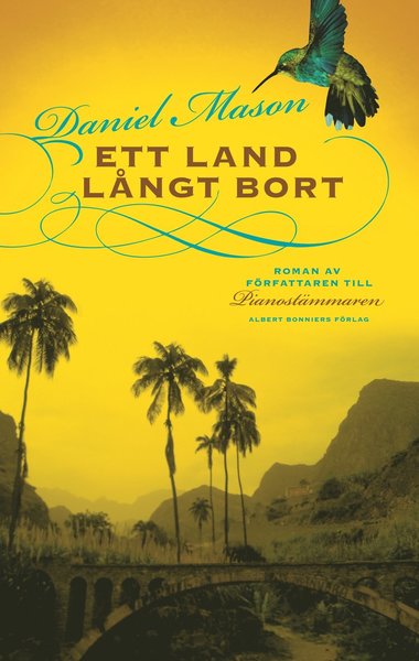 Cover for Daniel Mason · Ett land långt bort (Bound Book) (2008)