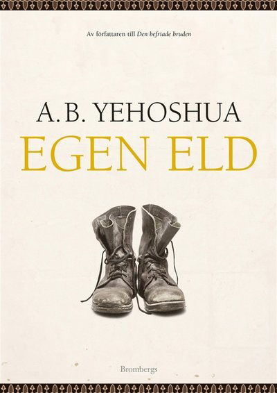 Cover for A. B. Yehoshua · Egen eld (ePUB) (2012)