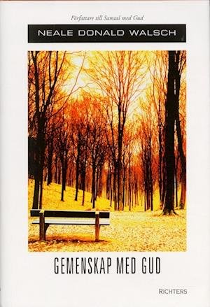 Cover for Neale Donald Walsch · Samtal med Gud: Gemenskap med Gud (Bound Book) (2002)
