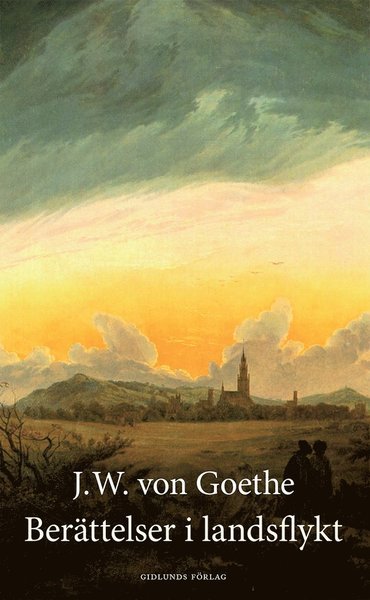 Cover for Johann Wolfgang von Goethe · Berättelser i landsflykt (Bog) (2016)