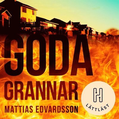 Cover for Mattias Edvardsson · Goda grannar (lättläst) (Audiobook (MP3)) (2020)