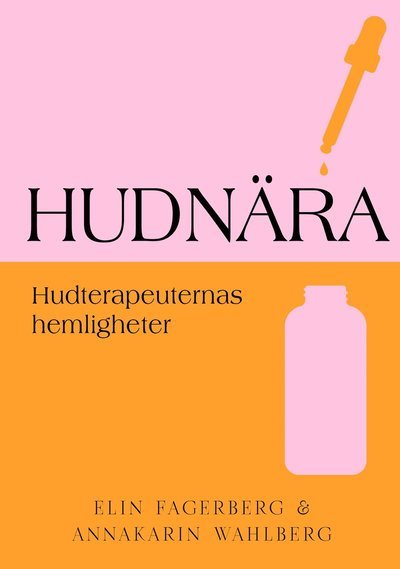 Cover for Elin Fagerberg · Hudnära : hudterapeuternas hemligheter (Bound Book) (2022)