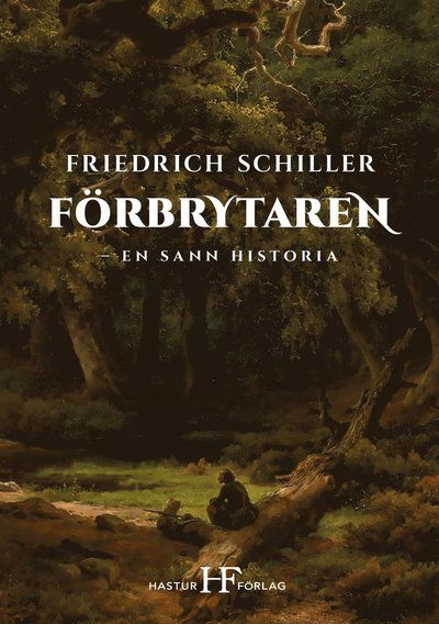 Cover for Friedrich Schiller · Förbrytaren : en sann historia (Paperback Book) (2023)