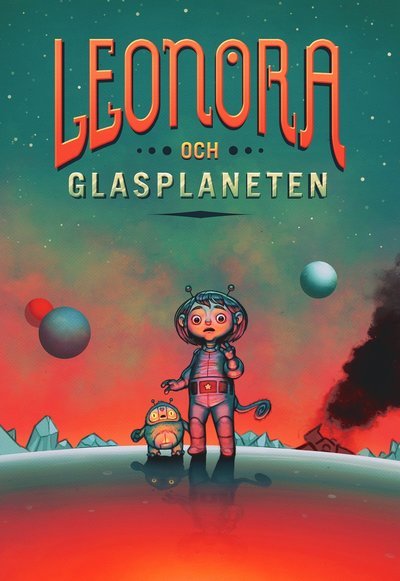 Cover for Helen Johansson · Leonora: Leonora och Glasplaneten (Inbunden Bok) (2015)