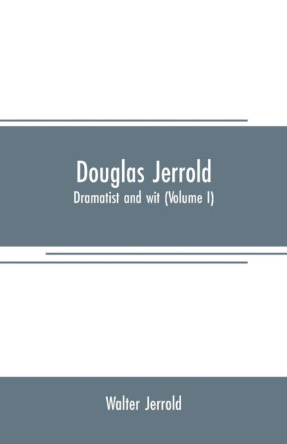 Douglas Jerrold - Walter Jerrold - Böcker - Alpha Edition - 9789353707590 - 1 juni 2019
