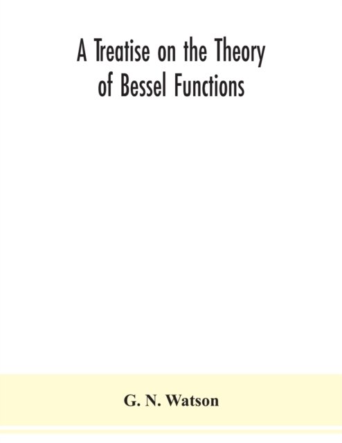 Cover for G N Watson · A treatise on the theory of Bessel functions (Pocketbok) (2020)