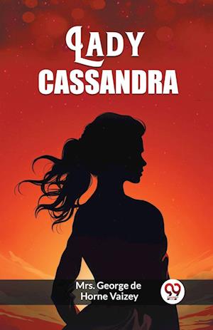 Cover for Mrs George de Horne Vaizey · Lady Cassandra (Edition2023) (Paperback Bog) (2024)
