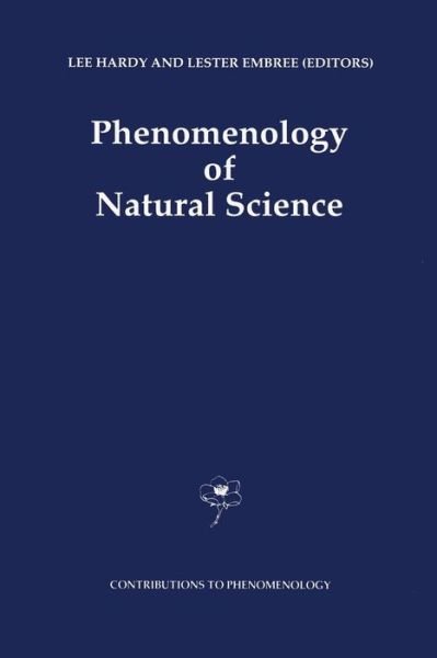 L Hardy · Phenomenology of Natural Science - Contributions to Phenomenology (Taschenbuch) [Softcover reprint of the original 1st ed. 1992 edition] (2012)