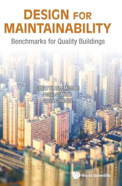 Cover for Chew, Yit Lin Michael (Nus, S'pore) · Design For Maintainability: Benchmarks For Quality Buildings (Hardcover Book) (2018)