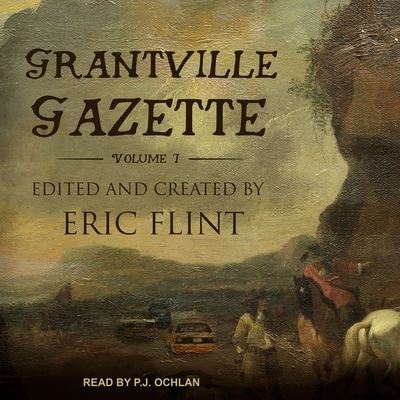 Grantville Gazette, Volume I - Eric Flint - Music - TANTOR AUDIO - 9798200283590 - January 31, 2020