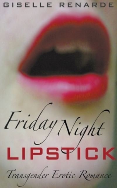 Cover for Giselle Renarde · Friday Night Lipstick (Paperback Book) (2022)