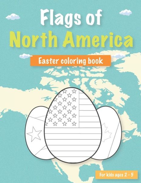 Cover for Bambino Books of Fun · Flags of North America: Easter flags coloring book for kids ages 2-5 - Easter Flags - Coloring Book (Paperback Book) (2022)