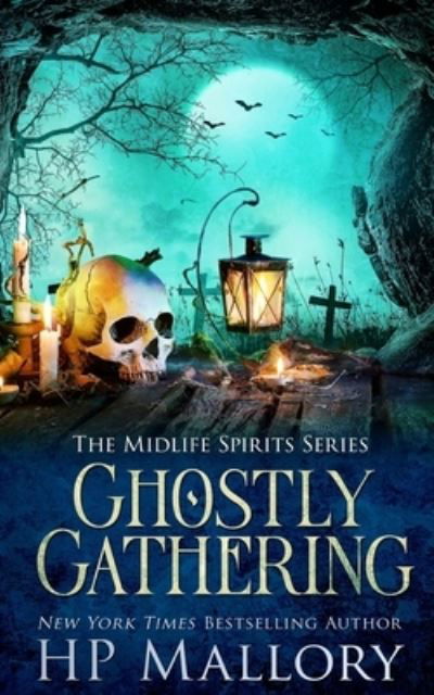 Cover for H P Mallory · Ghostly Gathering: A Paranormal Women's Fiction Novel - Midlife Spirits (Taschenbuch) (2021)
