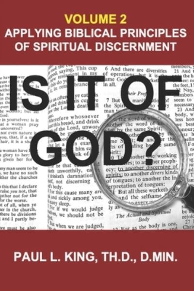 Cover for Paul L King · Is It of God? Applying Biblical Principles of Spiritual Discernment: Volume 2 (Paperback Book) (2021)