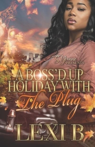 Cover for Lexi B · A Boss'd Up Holiday With The Plug (Paperback Bog) (2021)