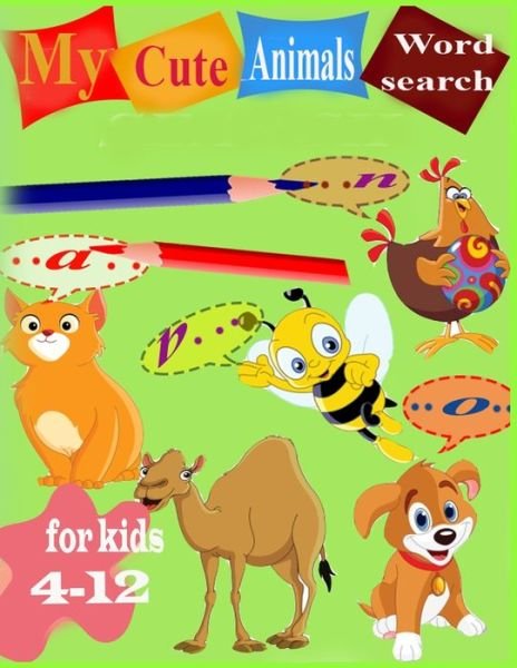Cover for Cute Kids · My Cute Animals for Kids 4-12 Word Search (Paperback Bog) (2020)