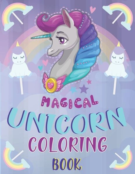 Cover for Rainbow Publishing · Magical Unicorn Coloring Book: A Funny And Happy Unicorn Coloring Book For All Ages (Paperback Book) (2020)