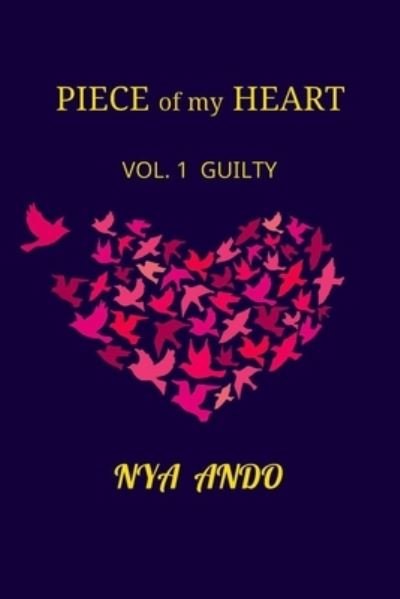 Piece of my Heart - Nya Ando - Bøger - Independently Published - 9798583241590 - 18. december 2020