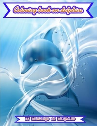 Cover for Ke&amp;ka Edition · Dolphin Coloring Book (Paperback Bog) (2021)