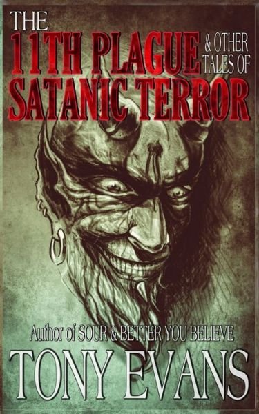 Cover for Tony Evans · The 11th Plague and Other Tales of Satanic Terror (Pocketbok) (2020)
