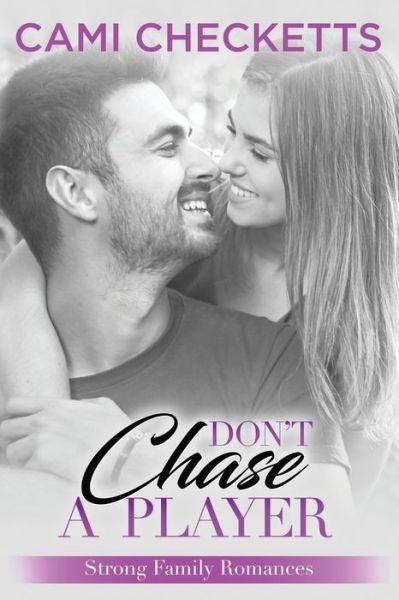 Cover for Cami Checketts · Don't Chase a Player (Paperback Book) (2020)