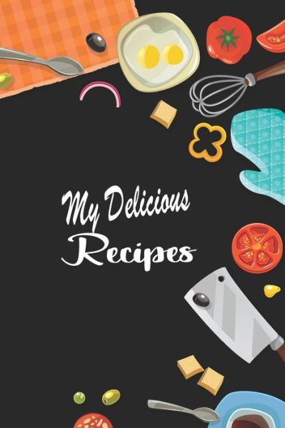 Cover for Tasty Dishes Books · My Delicious Recipes (Paperback Book) (2020)