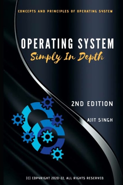 Cover for Ajit Singh · Operating System: Simply In Depth (Pocketbok) (2020)