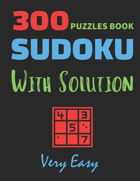 300 Puzzles Book Sudoku with Solution Very Easy - Creative Quotes - Książki - Independently Published - 9798710951590 - 18 lutego 2021