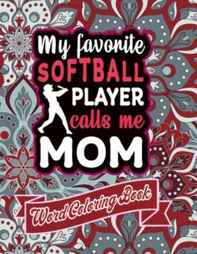 Cover for Downtown Publication · My Favorite Softball Player Calls Me Mom (Paperback Book) (2021)