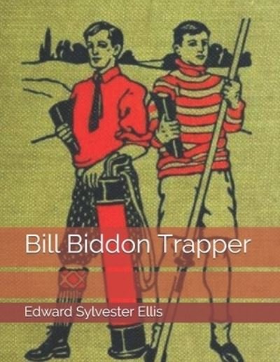 Cover for Edward Sylvester Ellis · Bill Biddon Trapper (Pocketbok) (2021)