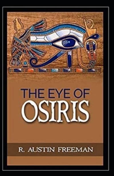 Cover for R Austin Freeman · The Eye of Osiris Illustrated (Paperback Book) (2021)