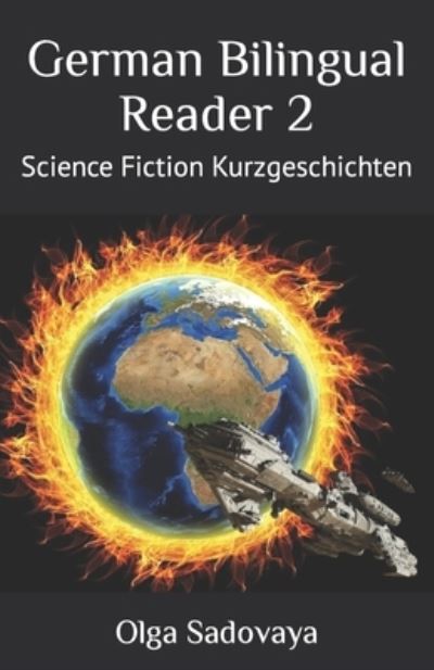 German Bilingual Reader 2: Science Fiction Kurzgeschichten - German - English Dual Language Readers - Brian Smith - Książki - Independently Published - 9798753633590 - 25 października 2021