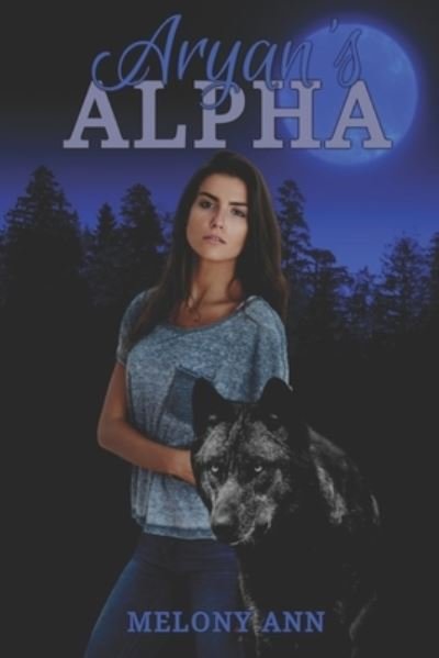 Cover for Melony Ann · Aryan's Alpha: A Paranormal Romance (Paperback Book) (2022)