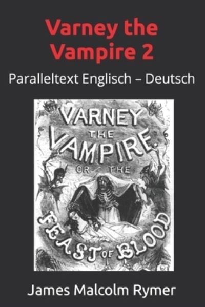 Cover for Thomas Peckett Prest · Varney the Vampire 2: Paralleltext Englisch - Deutsch - The Feast of Blood (Paperback Bog) (2022)