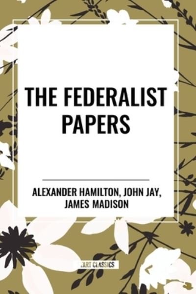 Cover for Alexander Hamilton · The Federalist Papers (Pocketbok) (2024)