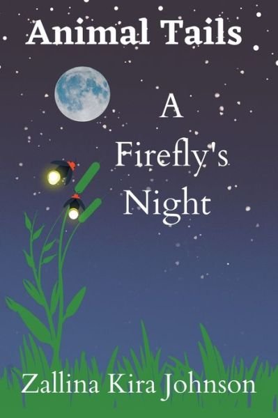 Cover for Zallina Kira Johnson · Animal Tails: A Firefly's Night (Paperback Book) (2022)