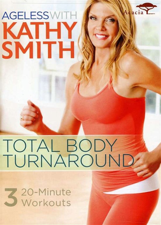 Cover for Kathy Smith · Ageless with Kathy Smith: Total Body Turnaround (DVD) (2012)